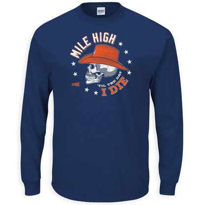 Smack Apparel Mile High Til The Day I Die T-Shirt for Denver Football Fans (SM-5XL) (Long Sleeve 5X-Large)