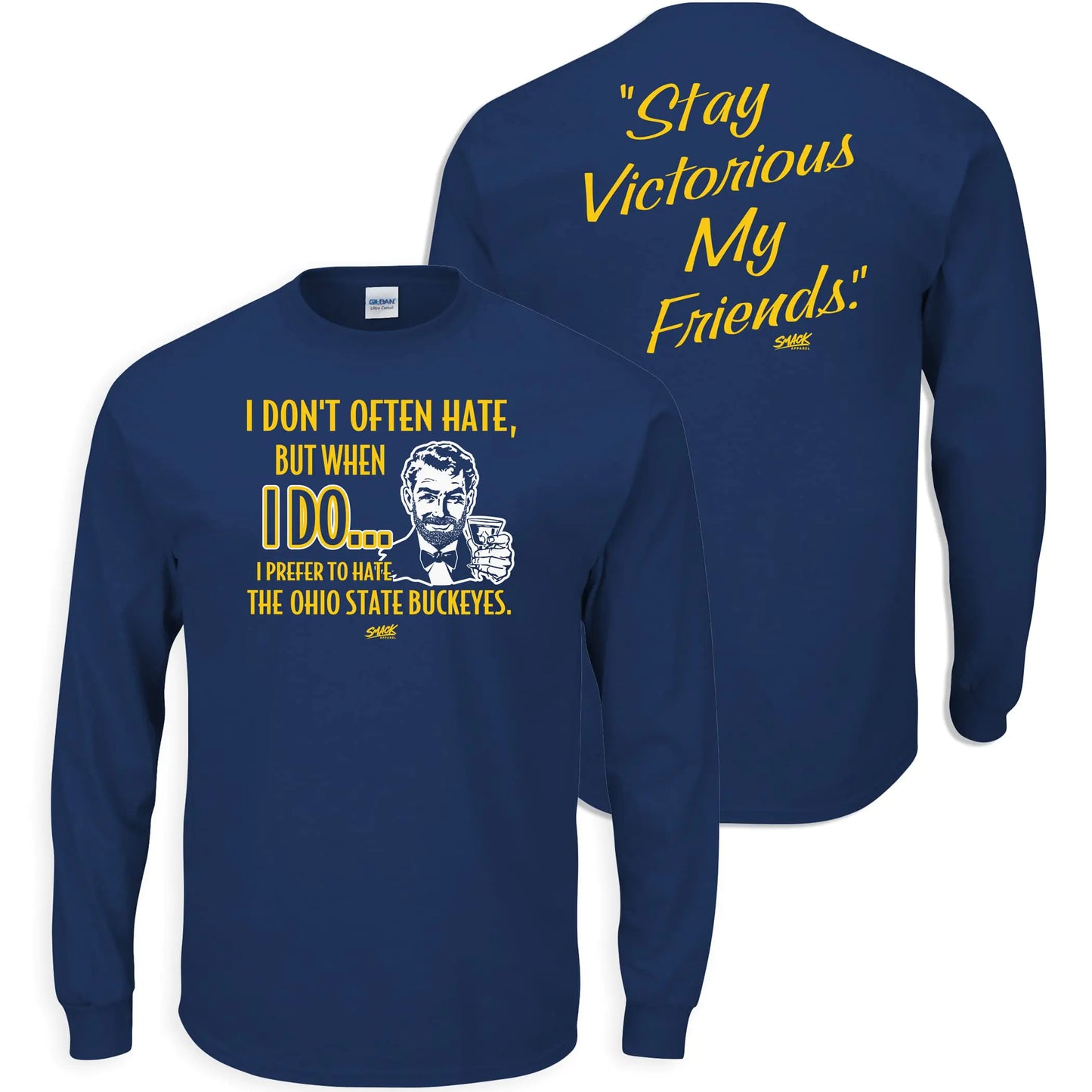 Michigan Football Fans. Stay Victorious I Don’t Often Hate T-Shirt (Sm-5X) (Anti-Buckeyes Navy Long Sleeve 3XL)